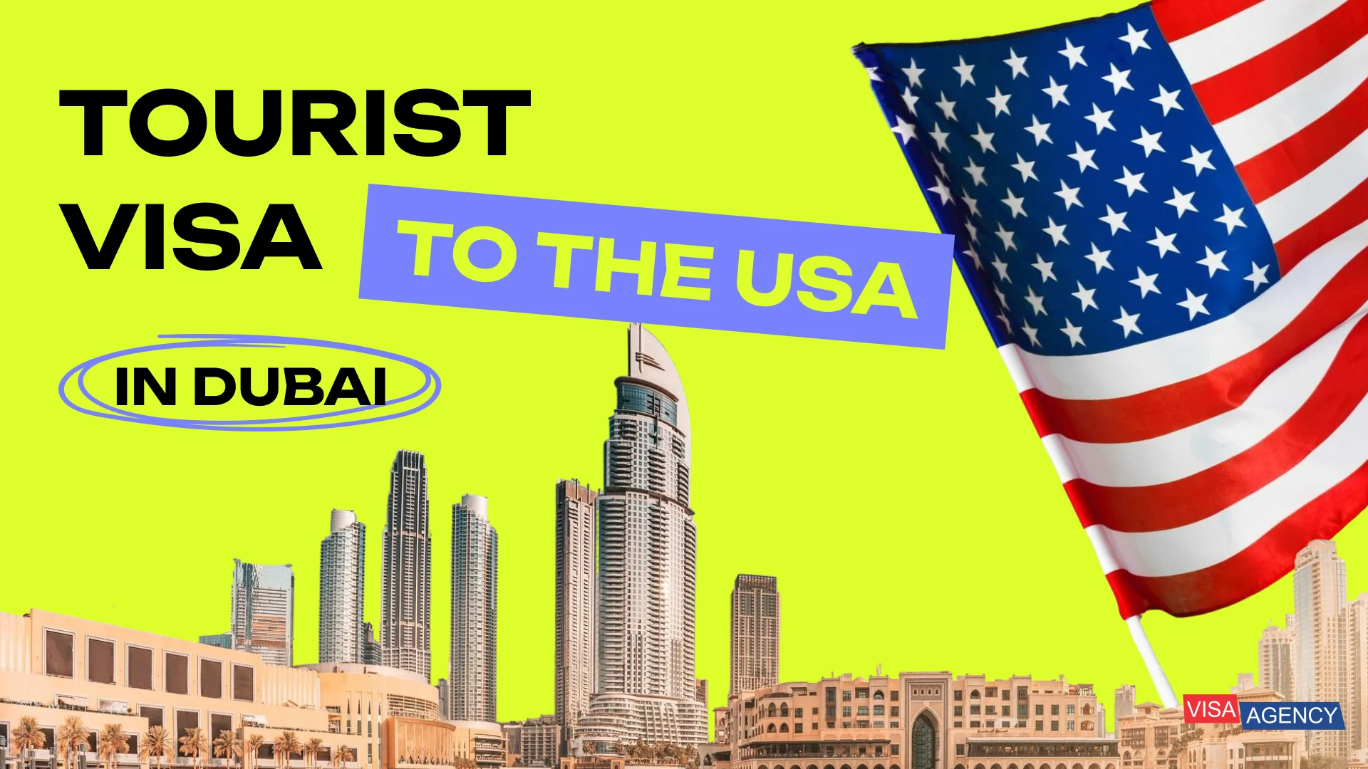 Tourist Visa to the USA in the UAE — Visa Agency - Visa Agency