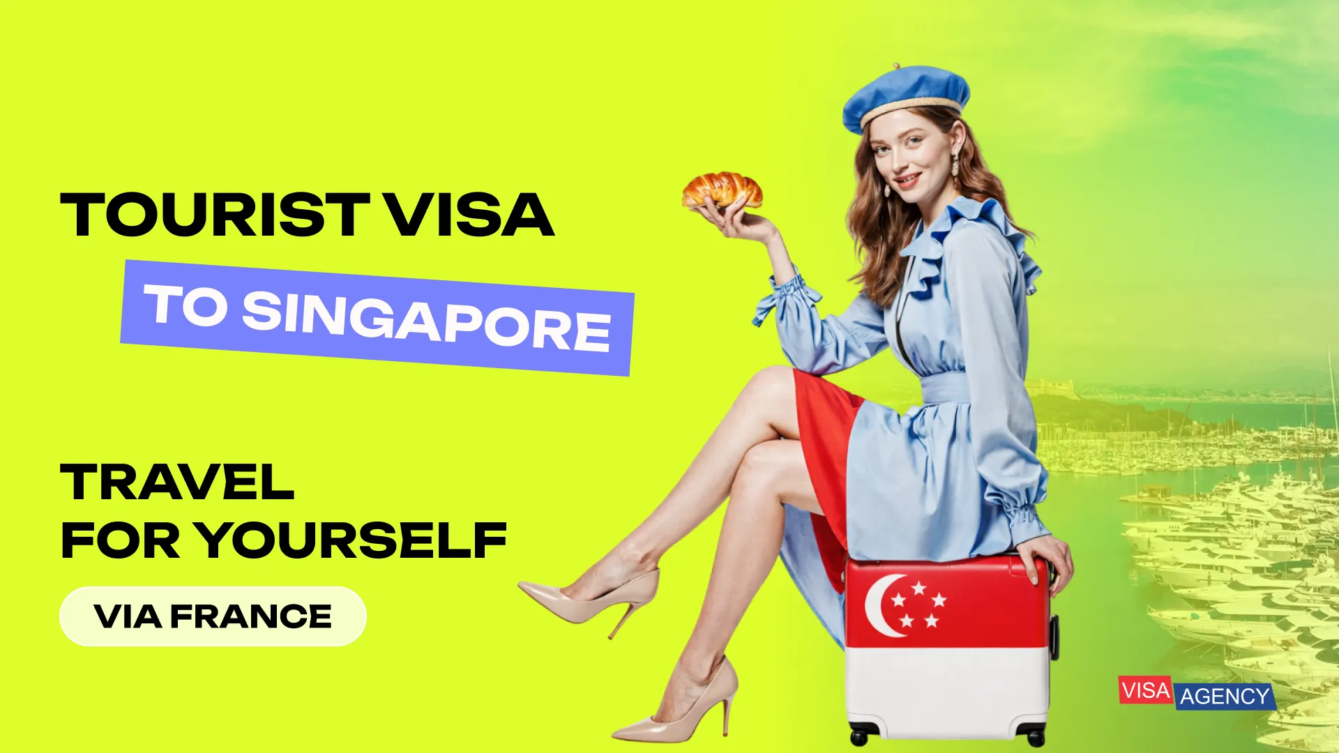 Tourist Visa to Singapore from France — Visa Agency - Visa Agency